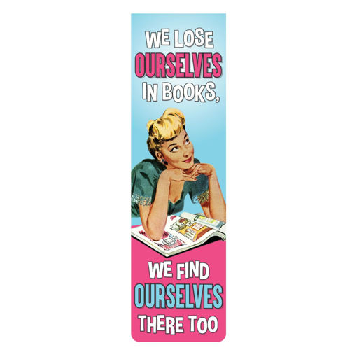 Picture of MAGNETIC BOOKMARK WE LOSE OURSELVES IN BOOKS, WE FIND OURSEL